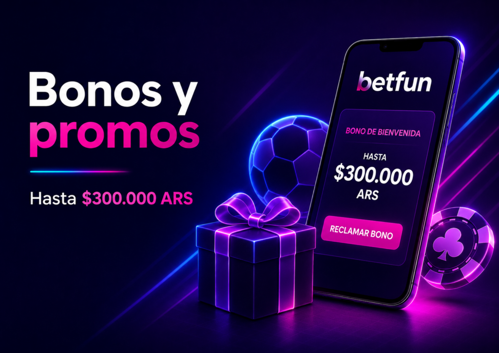 Bonos y promociones de Betfun con bono de bienvenida, regalo y monto de hasta 300000 ARS